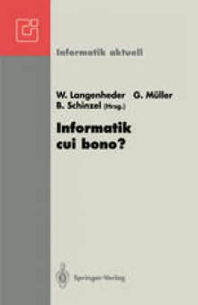 Informatik cui bono?: GI-FB 8 Fachtagung, Freiburg, 23.–26. September 1992