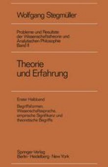 Theorie und Erfahrung: Begriffsformen, Wissenschaftssprache, empirische Signifikanz und theoretische Begriffe