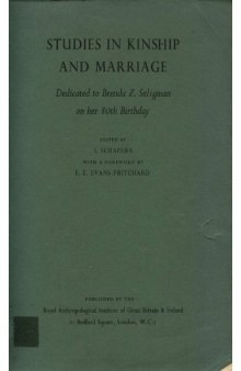 Studies in Kinship and Marriage, dedicated to Brenda Z. Seligman on her 80th birthday (Royal Anthropological Institute Occasional Paper No. 16)