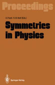 Symmetries in Physics: Proceedings of the International Symposium Held in Honor of Professor Marcos Moshinsky at Cocoyoc, Morelos, México, June 3–7, 1991