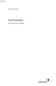 Zend Framework: PHP-Anwendungen mit dem Zend Framework entwickeln
