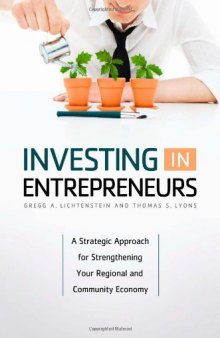 Investing in Entrepreneurs: A Strategic Approach for Strengthening Your Regional and Community Economy
