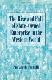 The rise and fall of state-owned enterprise in the western world