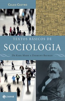 Textos Básicos de Sociologia - De Karl Marx a Zigmund Bauman
