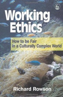 Working Ethics: How To Be Fair In A Culturally Complex World