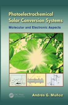 Photoelectrochemical solar conversion systems : molecular and electronic aspects