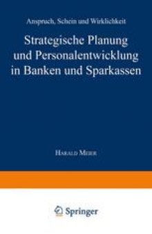Strategische Planung und Personalentwicklung in Banken und Sparkassen: Anspruch, Schein und Wirklichkeit