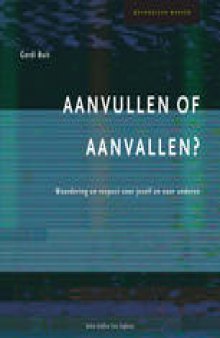 Aanvullen of aanvallen?: Waardering en respect voor jezelf en voor anderen