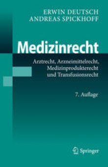 Medizinrecht: Arztrecht, Arzneimittelrecht, Medizinprodukterecht und Transfusionsrecht