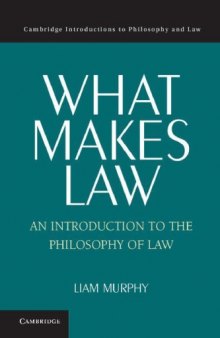 What Makes Law: An Introduction to the Philosophy of Law