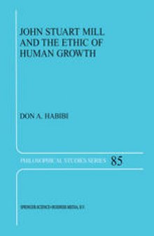 John Stuart Mill and the Ethic of Human Growth