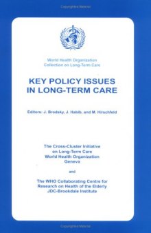 Key Policy Issues In Long-Term Care: World Health Organization on Long-term Care (World Health Organization Collection on Long-Term Care)