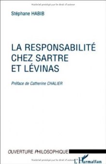 La responsabilite chez Sartre et Levinas (Collection L'ouverture philosophique)