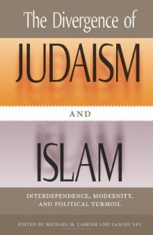 The Divergence of Judaism and Islam: Interdependence, Modernity, and Political Turmoil