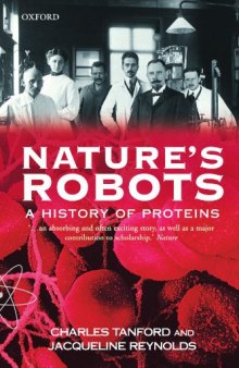 Nature's Robots: A History of Proteins (Oxford Paperbacks)