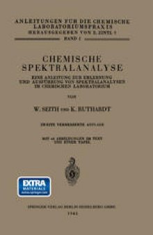 Chemische Spektralanalyse: Eine Anleitung zur Erlernung und Ausführung von Spektralanalysen im Chemischen Laboratorium