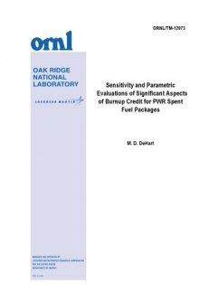 Sensitivity, Parametric Evals - Burnup Credit for Spent Nuclear Fuel Packages