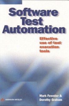 Software test automation: effective use of test execution tools