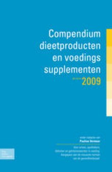 Compendium dieetproducten en voedingsmiddelen 2009: Overzicht voor artsen, apothekers en diëtisten