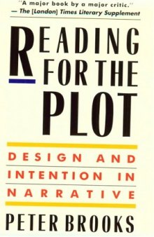 Reading for the Plot: Design and Intention in Narrative  