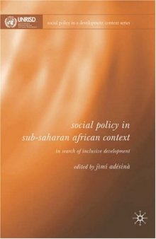 Social Policy in Sub-Saharan African Context: In Search of Inclusive Development (Social Policy in a Development Context)