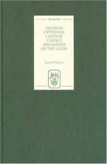Death in Fifteenth-Century Castile: Ideologies of the Elites (Monografías A)