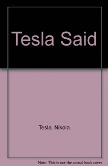 Tesla Said