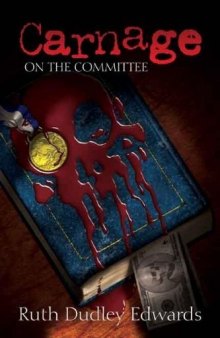 Carnage on the Committee (Robert Amiss Mysteries)