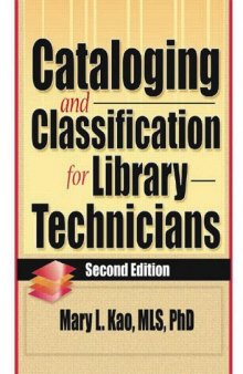 Cataloging and Classification for Library Technicians, 2nd Edition (Haworth Series in Cataloging & Classification.)