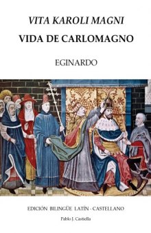 Vida de Carlomagno (Vita Karoli Magni). Edición bilingüe latín-castellano
