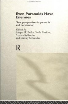 Even Paranoids Have Enemies: New Perspectives in Paranoia and Persecution