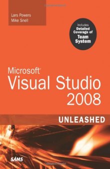 Microsoft Visual Studio. 2008 Unleashed