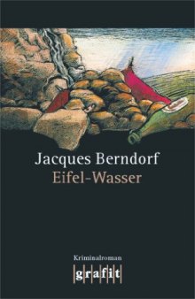 Eifel-Wasser (Kriminalroman, 10. Band der Eifel-Serie)  