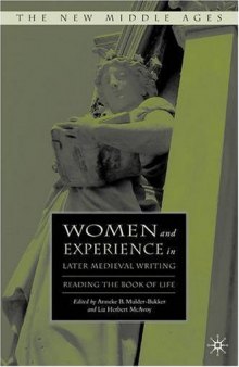 Women and Experience in Later Medieval Writing: Reading the Book of Life (New Middle Ages)  