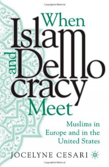 When Islam and Democracy Meet: Muslims in Europe and in the United States