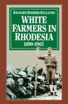 White Farmers in Rhodesia, 1890–1965: A History of the Marandellas District