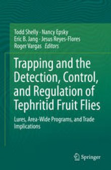Trapping and the Detection, Control, and Regulation of Tephritid Fruit Flies: Lures, Area-Wide Programs, and Trade Implications