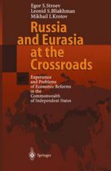 Russia and Eurasia at the Crossroads: Experience and Problems of Economic Reforms in the Commonwealth of Independent States