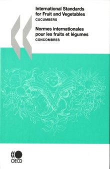 International Standards for Fruit and Vegetables: Cucumbers - Normes Internationales Pour Les Fruits Et Legumes : Concombres