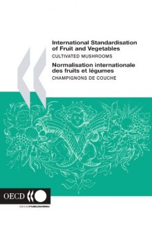 International Standards for Fruit and Vegetables: Cultivated Mushrooms - Champignons De Couche