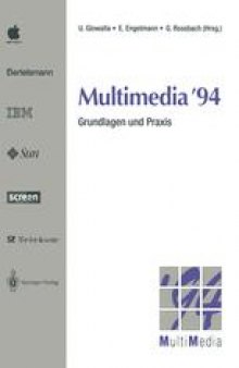 Multimedia ’94: Grundlagen und Praxis Heidelberg, 17./18./19. April 1994