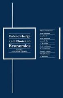 Unknowledge and Choice in Economics: Proceedings of a conference in honour of G. L. S. Shackle
