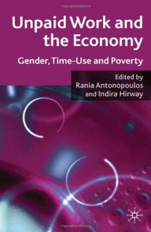 Unpaid Work and the Economy: Gender, Time-Use and Poverty in Developing Countries