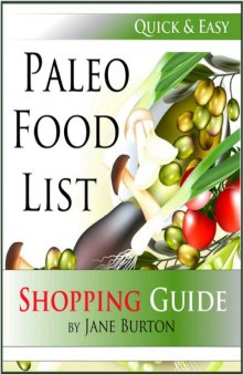 Paleo Food List: Paleo Food Shopping List for the Supermarket; Diet Grocery list of Vegetables, Meats, Fruits & Pantry Foods