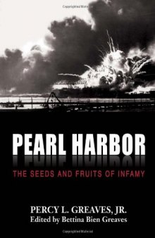 Pearl Harbor : the seeds and fruits of infamy