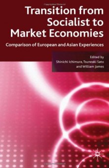 Transition From Socialist to Market Economies: Comparison of European and Asian Experiences