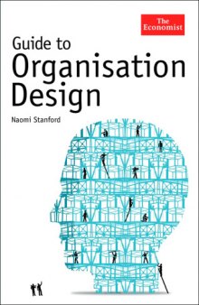 Guide to Organisation Design : Creating high-performing and adaptable enterprises.
