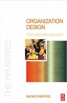 Organization Design : The Collaborative Approach (The HR Series)