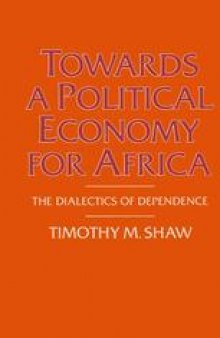 Towards a Political Economy for Africa: The Dialectics of Dependence