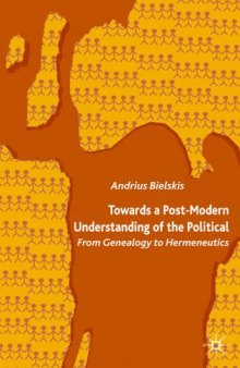 Towards a Post-Modern Understanding of the Political: From Genealogy to Hermeneutics